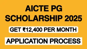 AICTE PG Scholarship 2025 Registration