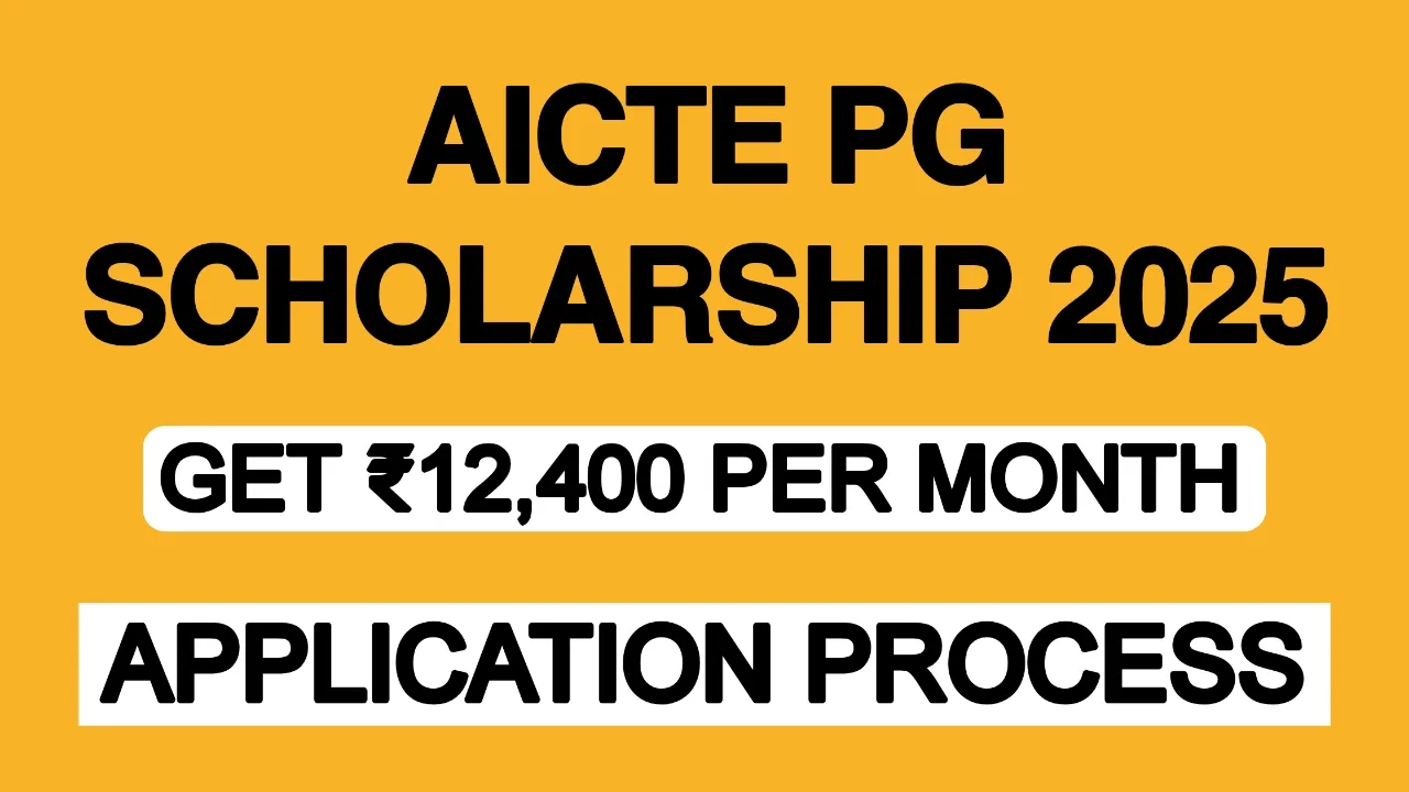 AICTE PG Scholarship 2025 Registration