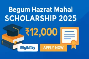 Begum Hazrat Mahal Scholarship 2025