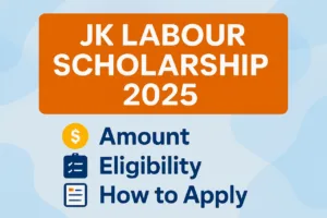 JK Labour Scholarship 2025