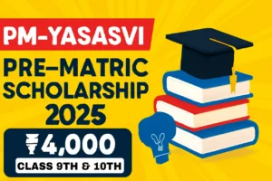 PM-YASASVI Pre-Matric Scholarship 2025