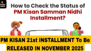 PM Kisan 21st Installment to be Released in November 2025