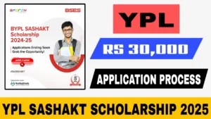 YPL SASHAKT Scholarship 2025