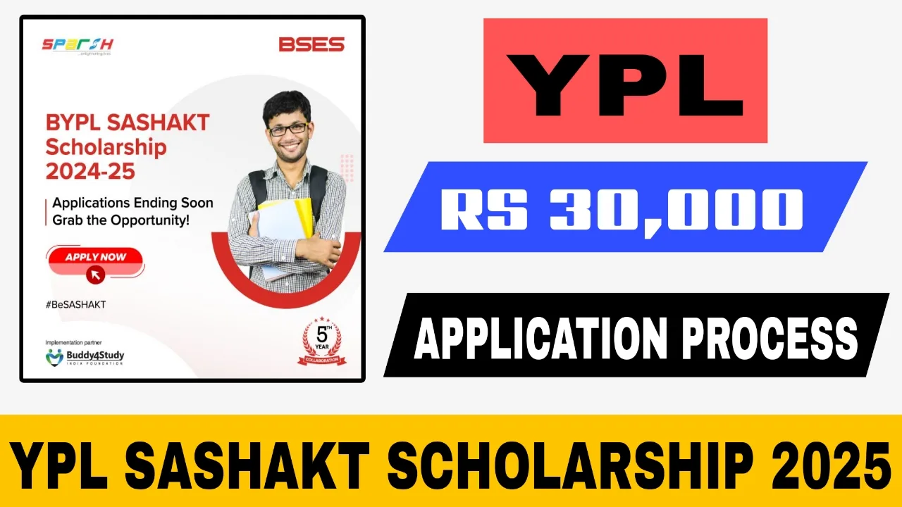 YPL SASHAKT Scholarship 2025