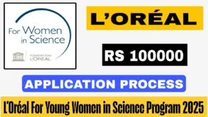L’Oréal For Young Women in Science Program 2025